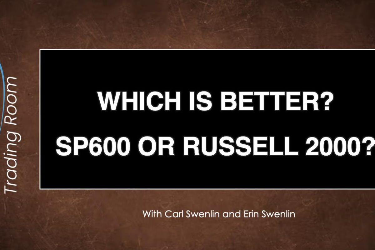 DP Trading Room: Which is Better? SP600 (IJR) or Russell 2000 (IWM)