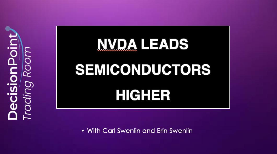 DP Trading Room: NVDA Lifts Semiconductors Higher