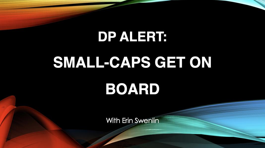 Small-Caps Get on Board!