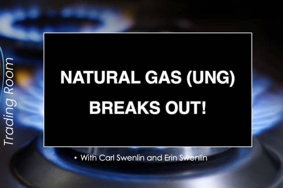 DP Trading Room: Natural Gas (UNG) Breaks Out!