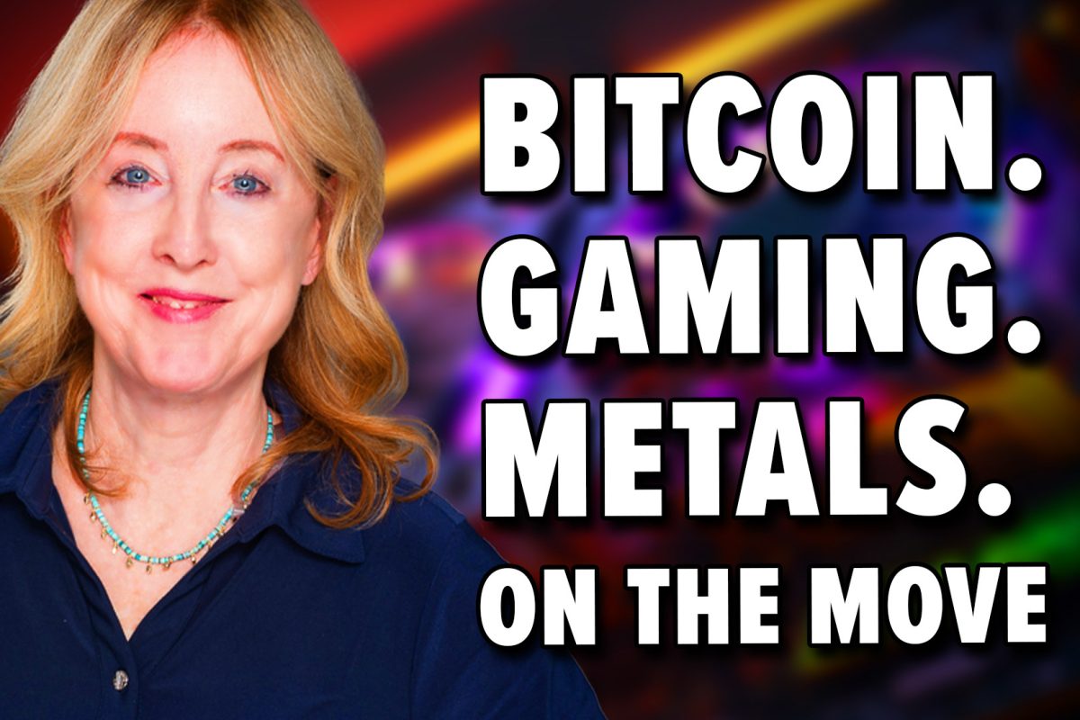 Here’s What’s Fueling the Moves in Bitcoin, Gaming, and Metals